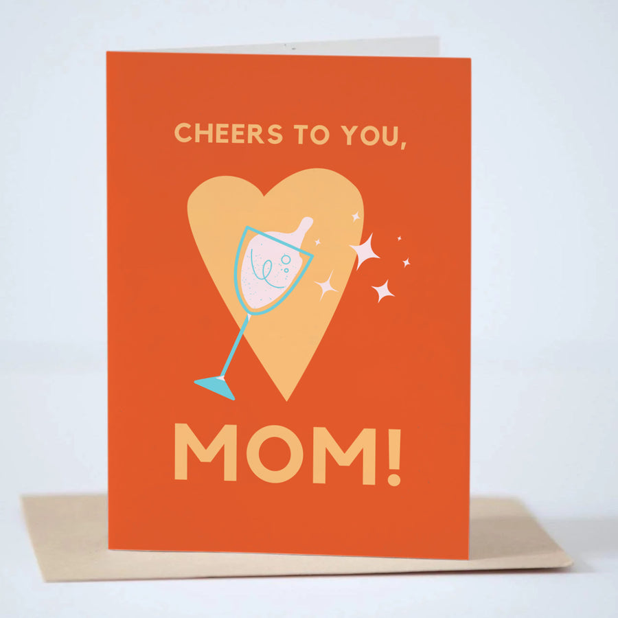 Cheers to You, Mom! Greeting Card
