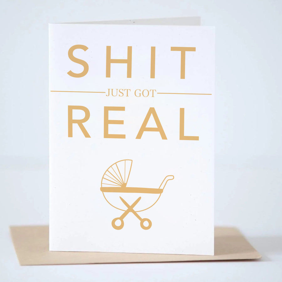 Shit Just Got Real Greeting Card