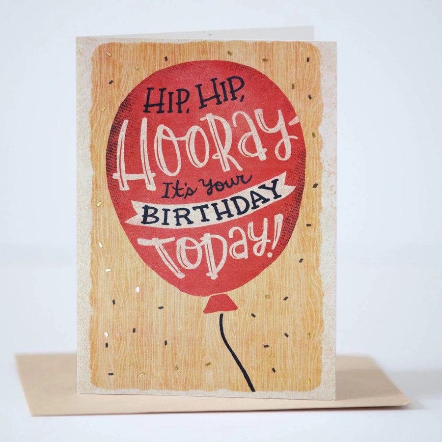Hip Hip Hooray It's Your Birthday Today! Greeting Card