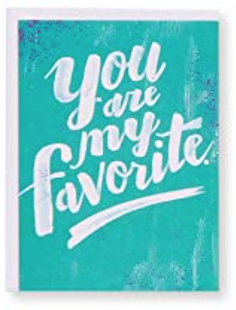 you are my favorite. Greeting Card