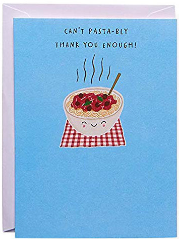 Can't Pasta-bly thank you enough! Greeting Card