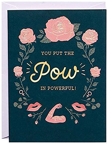 You put the POW in powerful! Greeting Card