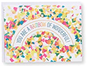 YOU ARE A RAINBOW OF WONDERFUL! Greeting Card
